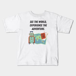 See the World Experience the Adventure Tshirt Kids T-Shirt